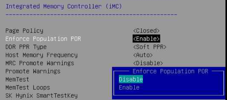 BIOS setting: Enforce Population POR changed from Enabled to Disabled